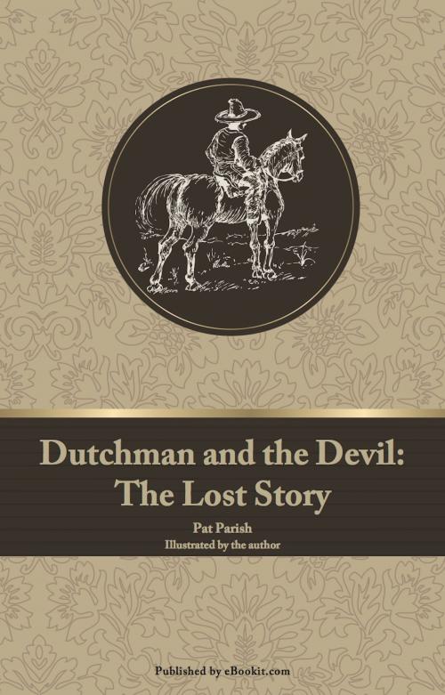 Cover of the book Dutchman and the Devil: The Lost Story by Pat Parish, ebookit