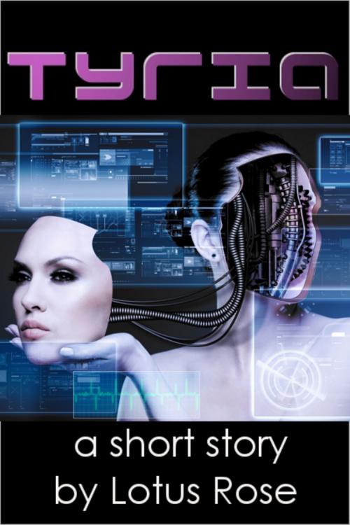 Cover of the book Tyria: A Sci Fi Short Story by Lotus Rose, Death Pout