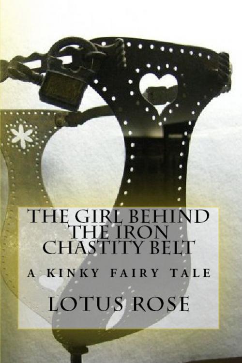 Cover of the book The Girl Behind the Iron Chastity Belt: A Short Story by Lotus Rose, Death Pout
