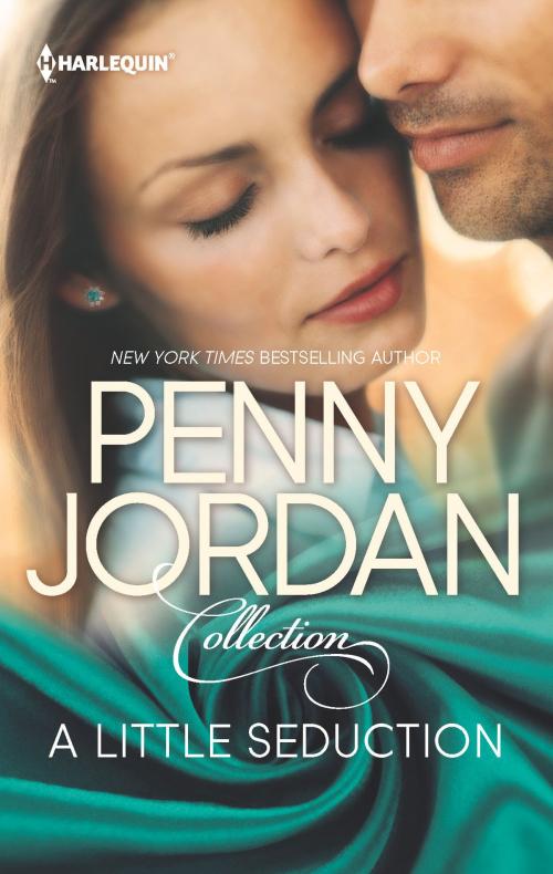 Cover of the book A Little Seduction by Penny Jordan, Harlequin