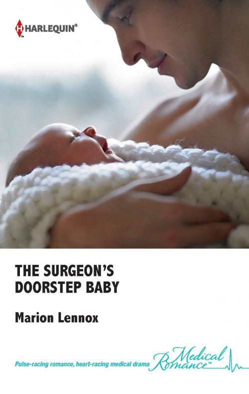 Cover of the book The Surgeon's Doorstep Baby by Marion Lennox, Harlequin