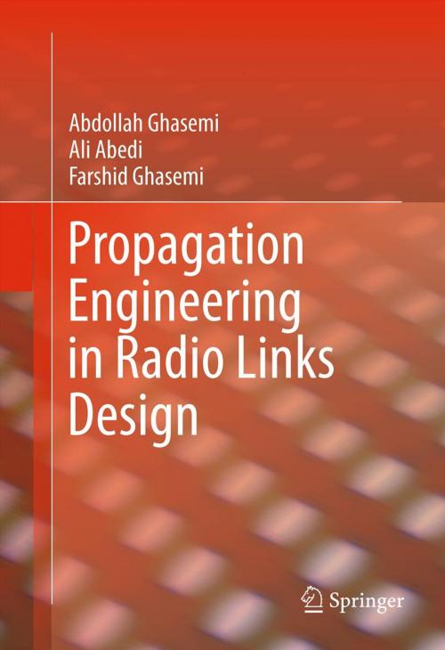 Cover of the book Propagation Engineering in Radio Links Design by Abdollah Ghasemi, Ali Abedi, Farshid Ghasemi, Springer New York