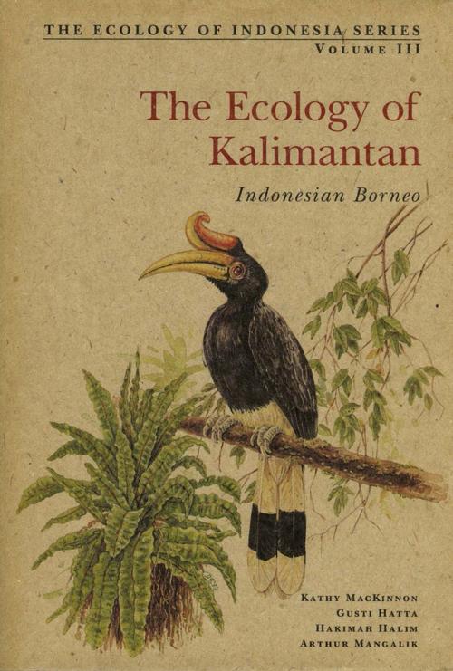 Cover of the book Ecology of Kalimantan by Kathy MacKinnon, Gusti Hatta, Tuttle Publishing