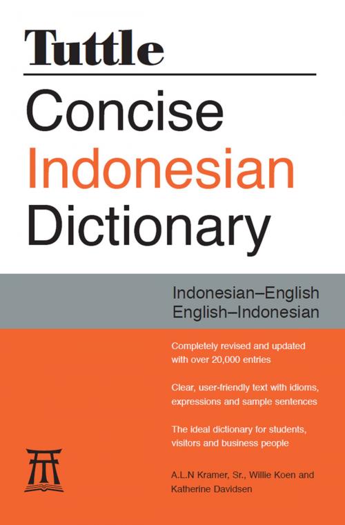 Cover of the book Tuttle Concise Indonesian Dictionary by Willie Koen, Katherine Davidsen, A. L. N. Kramer Sr., Tuttle Publishing