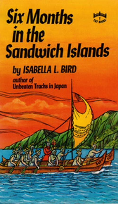 Cover of the book Six Months in the Sandwich Islands by Isabella L. Bird, Tuttle Publishing