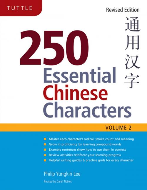 Cover of the book 250 Essential Chinese Characters Volume 2 by Philip Yungkin Lee, Darell Tibbles, Tuttle Publishing