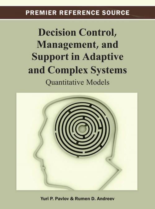 Cover of the book Decision Control, Management, and Support in Adaptive and Complex Systems by Yuri P. Pavlov, Rumen D. Andreev, IGI Global