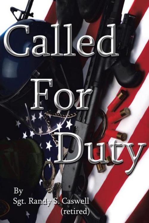Cover of the book Called for Duty by Sgt. Randy S. Caswell, Trafford Publishing