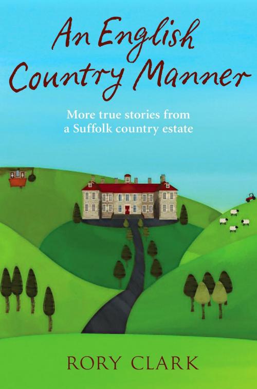 Cover of the book An English Country Manner by Rory Clark, Little, Brown Book Group