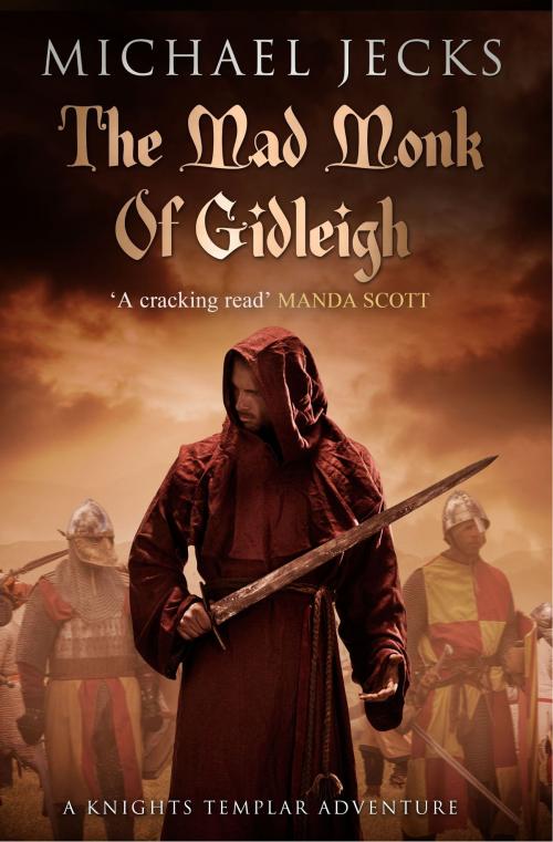 Cover of the book The Mad Monk Of Gidleigh (Knights Templar Mysteries 14) by Michael Jecks, Headline