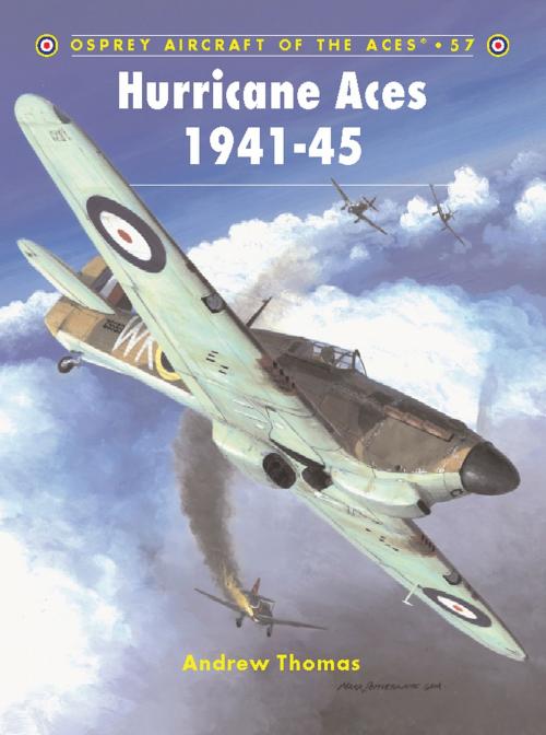 Cover of the book Hurricane Aces 1941–45 by Andrew Thomas, Bloomsbury Publishing