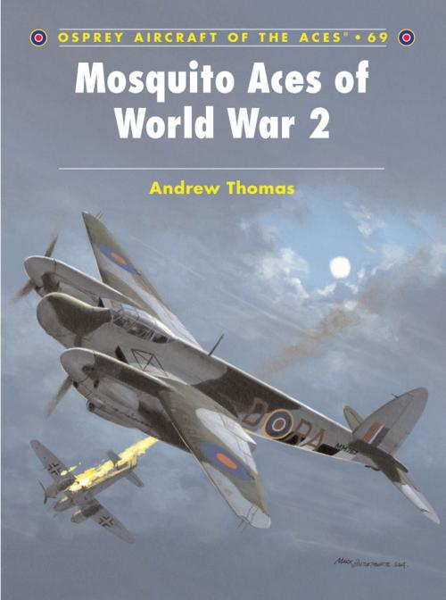Cover of the book Mosquito Aces of World War 2 by Andrew Thomas, Bloomsbury Publishing