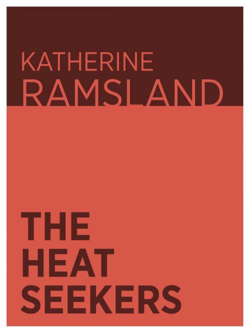 Cover of the book The Heat Seekers by Katherine Ramsland, Katherine Ramsland