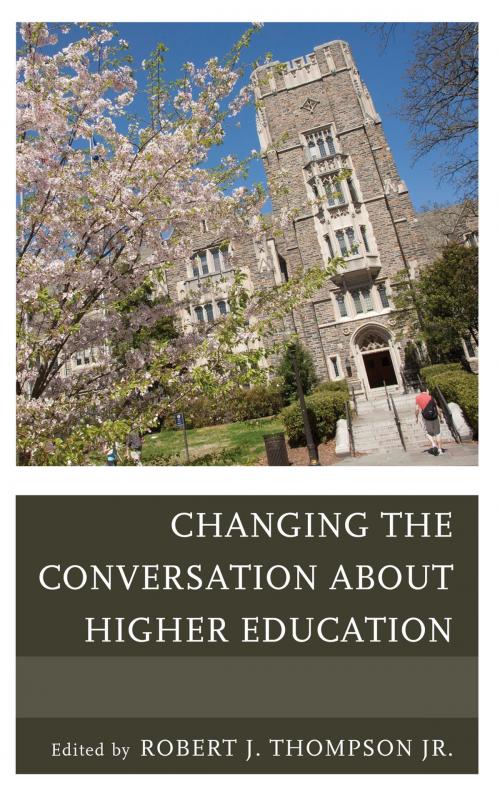 Cover of the book Changing the Conversation about Higher Education by Robert Thompson, R&L Education