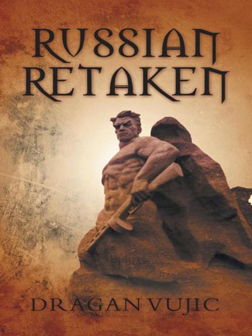 Cover of the book Russian Retaken by Dragan Vujic, iUniverse
