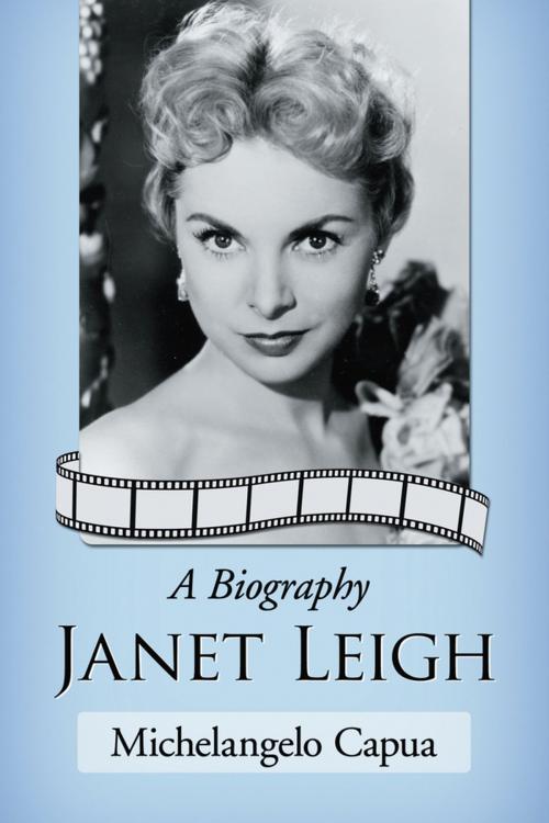 Cover of the book Janet Leigh by Michelangelo Capua, McFarland & Company, Inc., Publishers