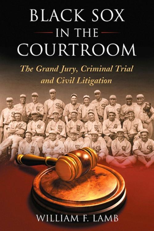 Cover of the book Black Sox in the Courtroom by William F. Lamb, McFarland & Company, Inc., Publishers