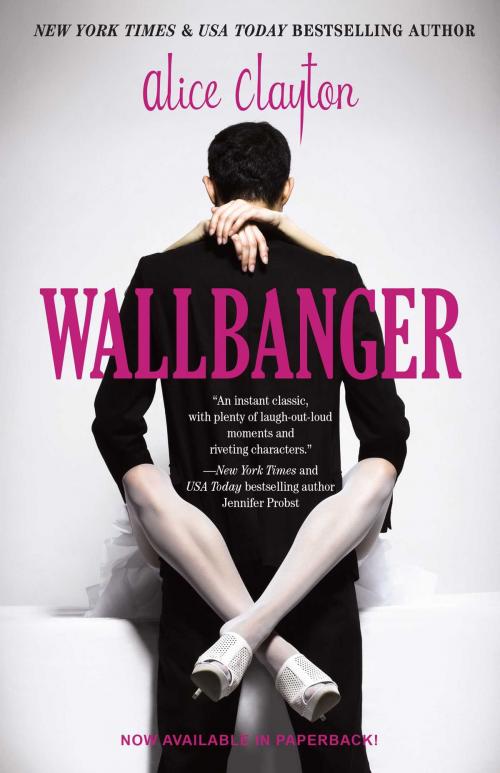 Cover of the book Wallbanger by Alice Clayton, Gallery Books