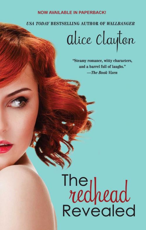 Cover of the book The Redhead Revealed by Alice Clayton, Gallery Books