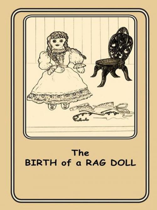 Cover of the book The Birth of a Rag Doll by Joann Ellen Sisco, AuthorHouse