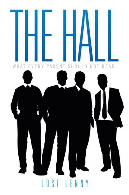 Cover of the book The Hall by Lost Lenny, AuthorHouse