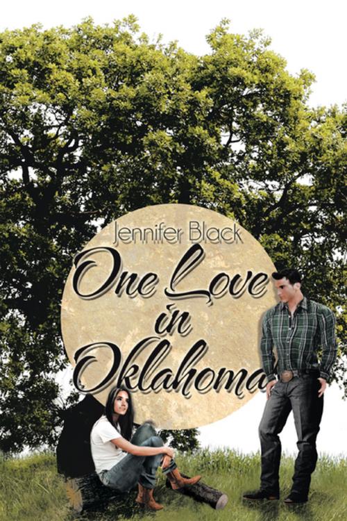 Cover of the book One Love in Oklahoma by Jennifer Black, Xlibris US