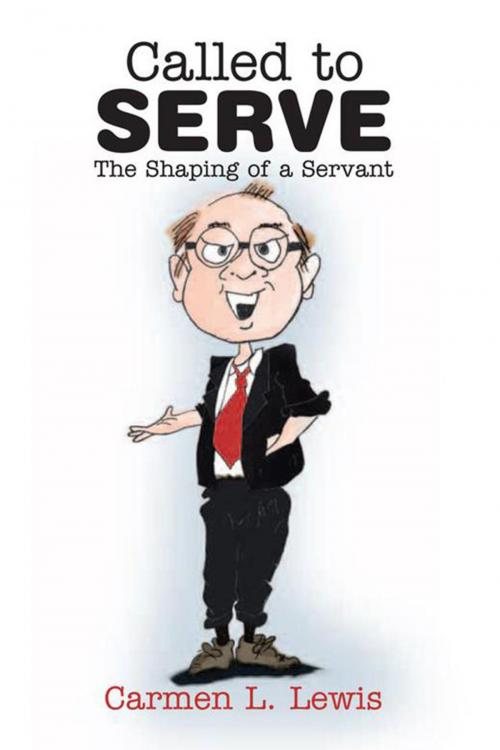Cover of the book Called to Serve by Carmen L. Lewis, Xlibris US