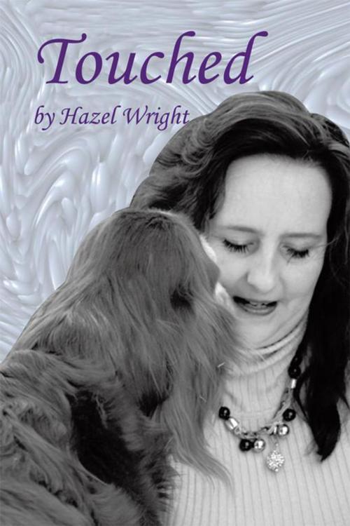 Cover of the book Touched by Hazel Wright, Xlibris UK