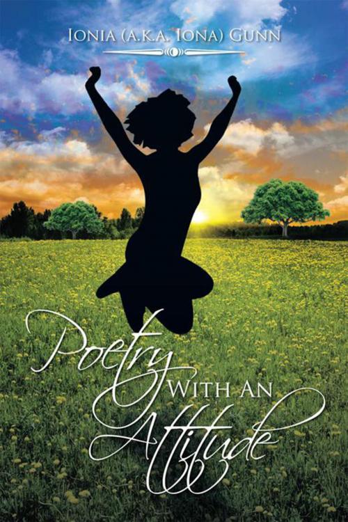 Cover of the book Poetry with an Attitude by Ionia Gunn, Xlibris US