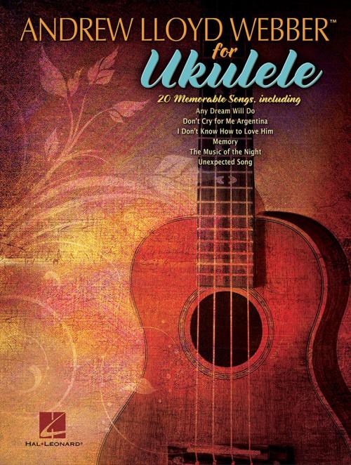 Cover of the book Andrew Lloyd Webber for Ukulele (Songbook) by Andrew Lloyd Webber, Hal Leonard