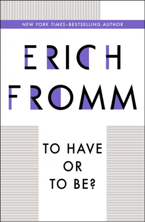 Cover of the book To Have or To Be? by Erich Fromm, Open Road Media