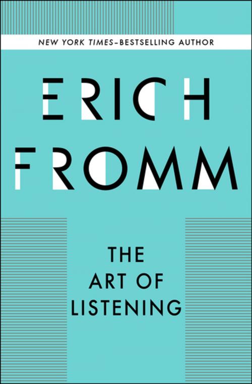 Cover of the book The Art of Listening by Erich Fromm, Open Road Media