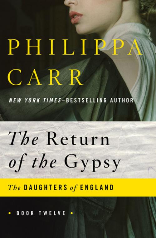 Cover of the book The Return of the Gypsy by Philippa Carr, Open Road Media
