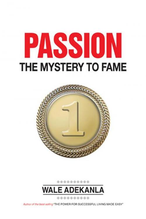 Cover of the book Passion by Wale Adekanla, AuthorHouse UK
