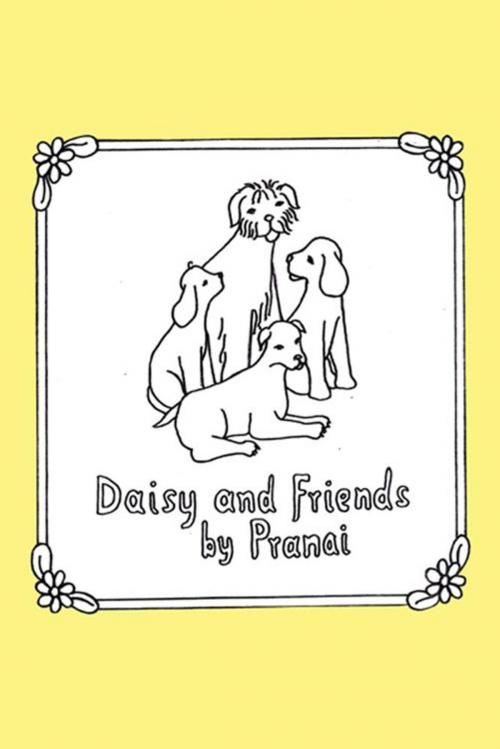 Cover of the book Daisy and Friends by Pranai, AuthorHouse UK