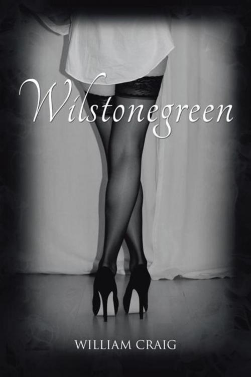 Cover of the book Wilstonegreen by William Craig, AuthorHouse UK