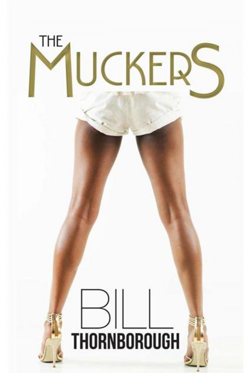 Cover of the book The Muckers by Bill Thornborough, AuthorHouse UK