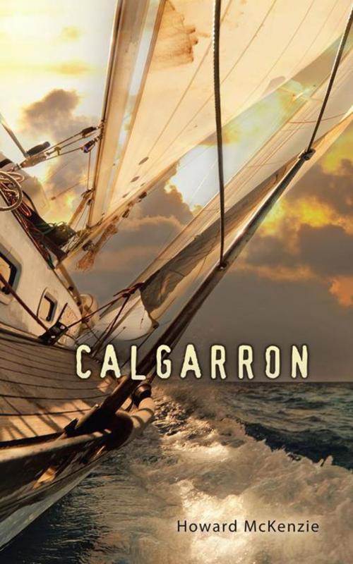 Cover of the book Calgarron by Howard McKenzie, AuthorHouse UK