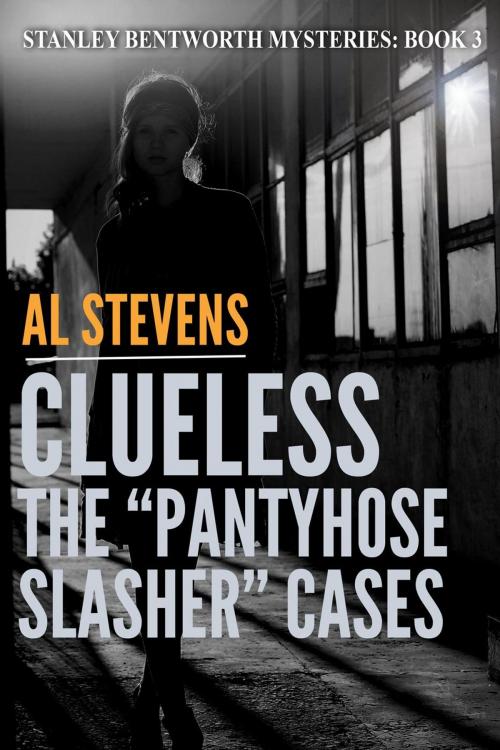 Cover of the book Clueless: The "Pantyhose Slasher" Cases by Al Stevens, Mockingbird Songs & Stories