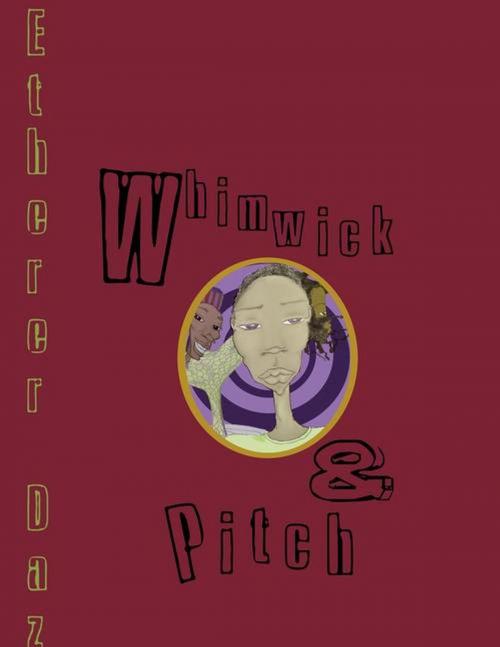 Cover of the book Whimwick and Pitch by Etherer Daz, VioletPaper/7Spirals