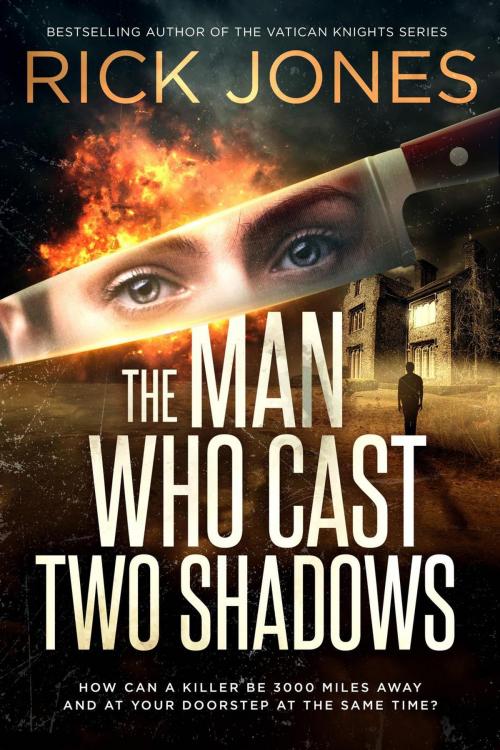 Cover of the book The Man Who Cast Two Shadows by Rick Jones, EmpirePRESS