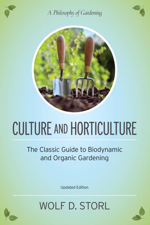 Cover of the book Culture and Horticulture by Wolf D. Storl, North Atlantic Books