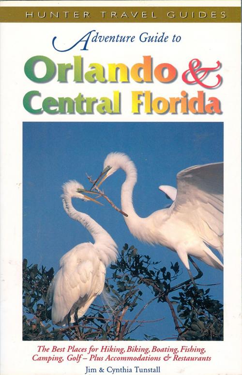 Cover of the book Orlando & Central Florida Adventure Guide by Jim  Tunstall, Hunter Publishing, Inc.