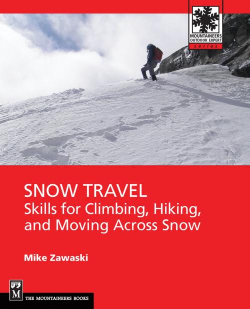Cover of the book Snow Travel by Mike Zawaski, The Mountaineers Books