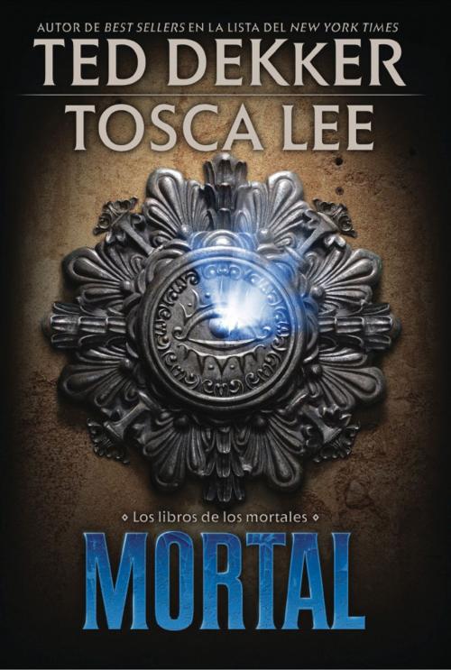 Cover of the book Mortal by Ted Dekker, Tosca Lee, Grupo Nelson
