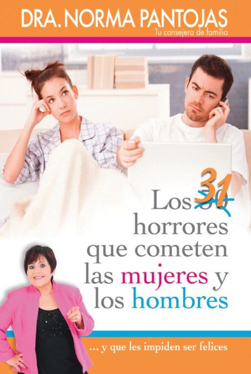 Cover of the book 31 horrores que cometen las mujeres y los hombres by Norma Pantojas, Grupo Nelson