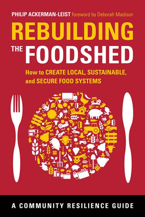 Cover of the book Rebuilding the Foodshed by Ackerman-Leist, Philip, Chelsea Green Publishing