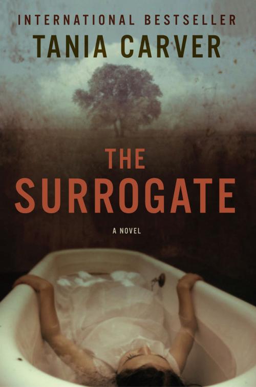 Cover of the book The Surrogate: A Novel by Tania Carver, Pegasus Books