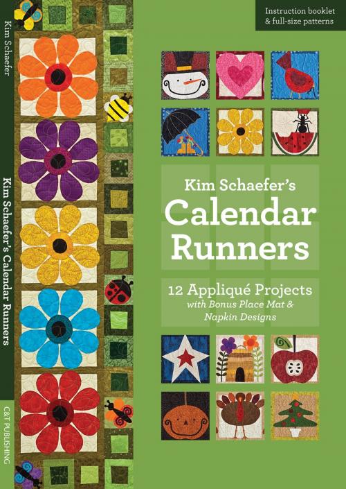Cover of the book Kim Schaefer’s Calendar Runners by Kim Schaefer, C&T Publishing