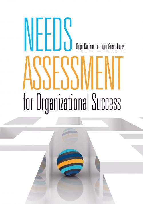 Cover of the book Needs Assessment for Organizational Success by Roger Kaufman, Ingrid Guerra-Lopez, Association for Talent Development
